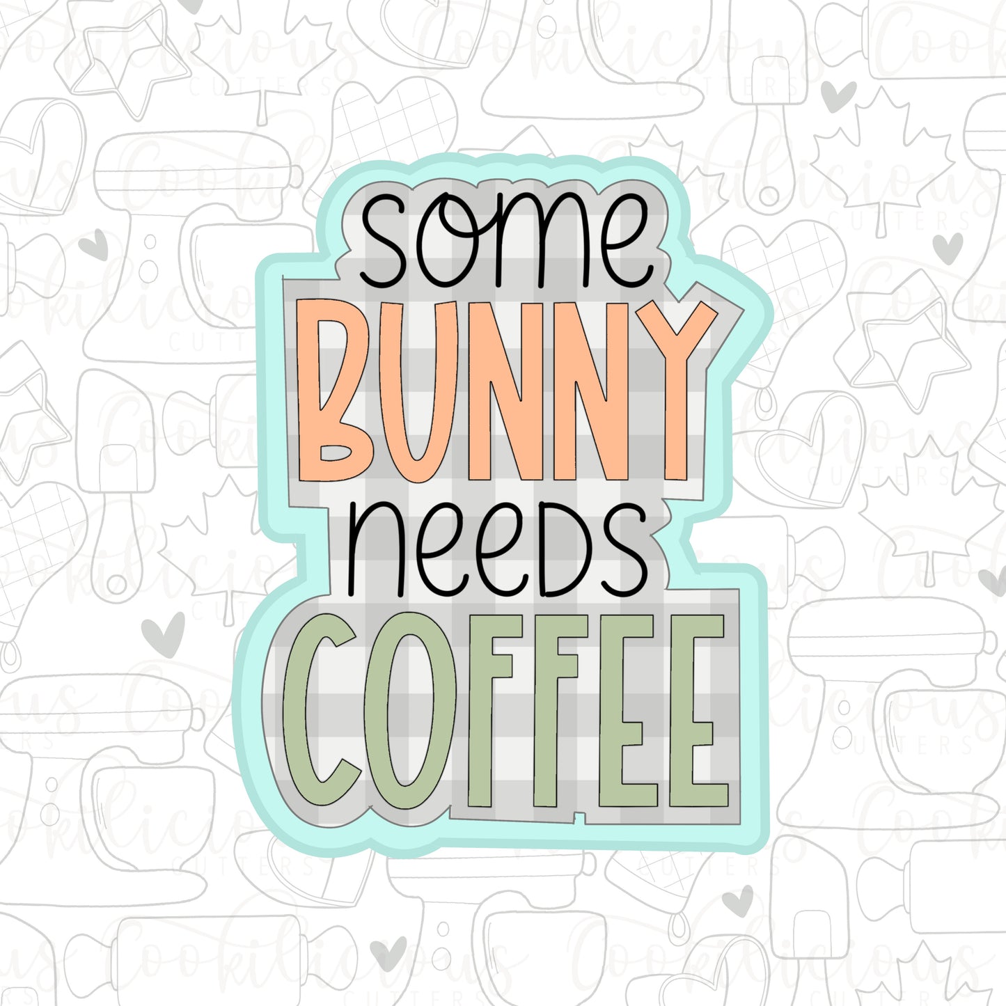 Some Bunny Needs Coffee