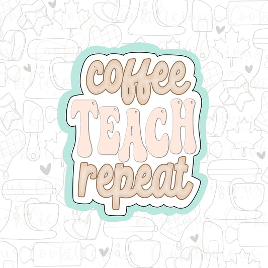 Coffee Teach Repeat