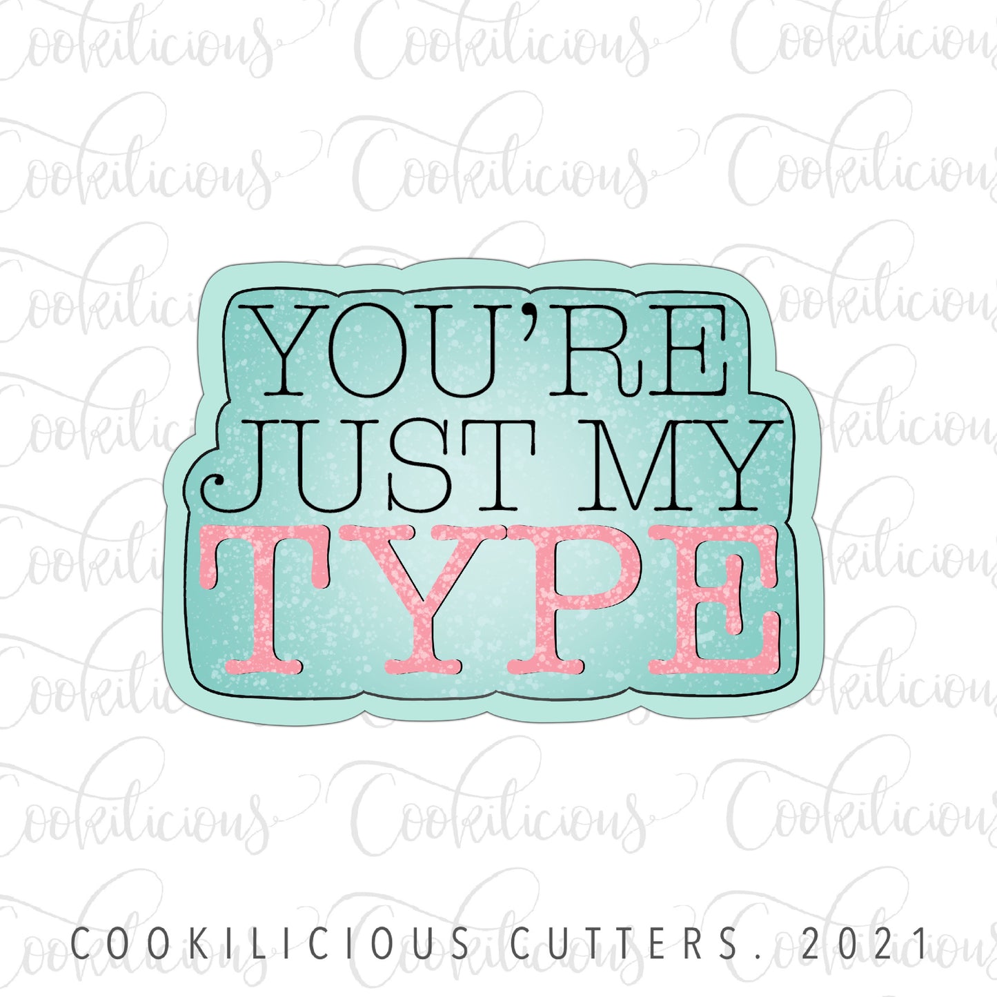 You’re Just My Type Plaque