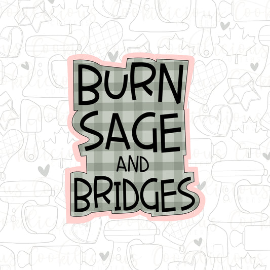 Burn Sage and Bridges Plaque