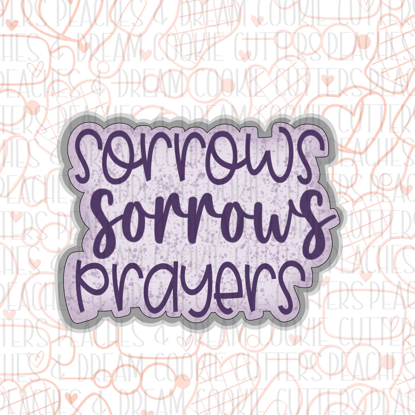 Sorrows, Sorrows, Prayers Plaque