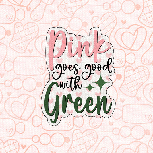 STL - PINK GOES GOOD WITH GREEN PLAQUE