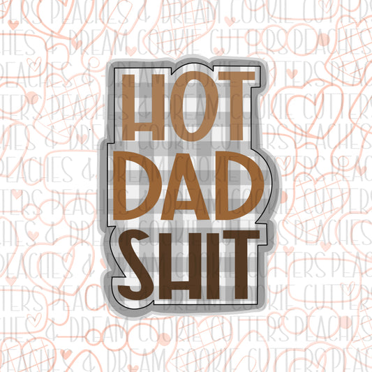 Hot Dad Shit Plaque