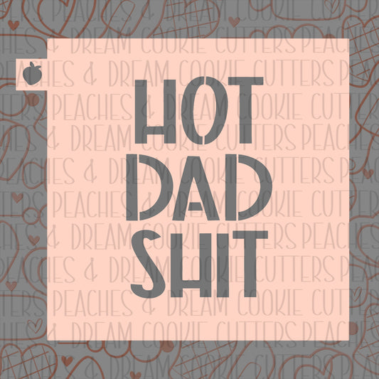 Hot Dad Shit Stencil