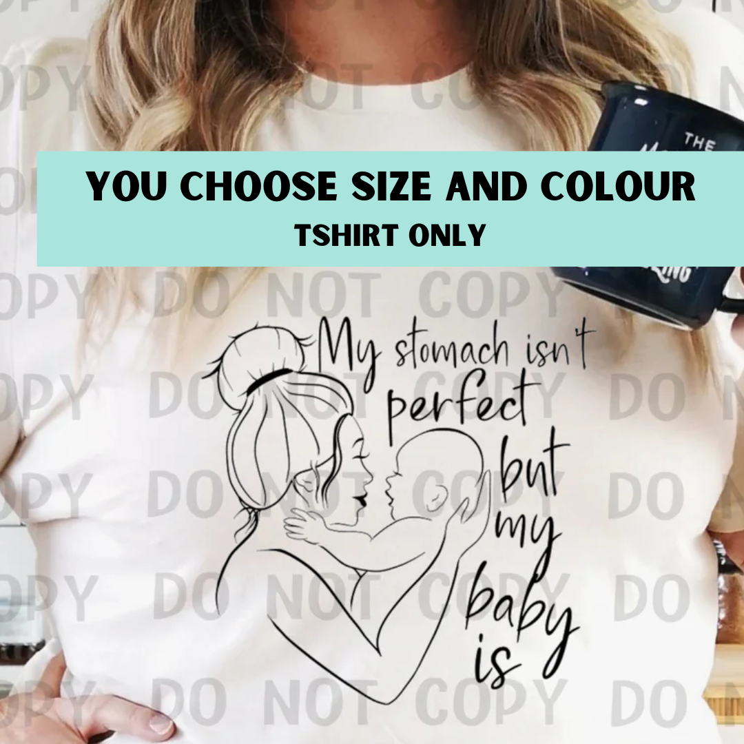 MY STOMACH ISN'T PERFECT Shirt - CLEARANCE