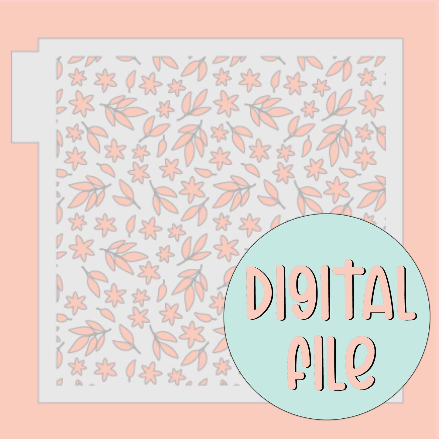 DIGITAL - Flower & Leaves Stencil