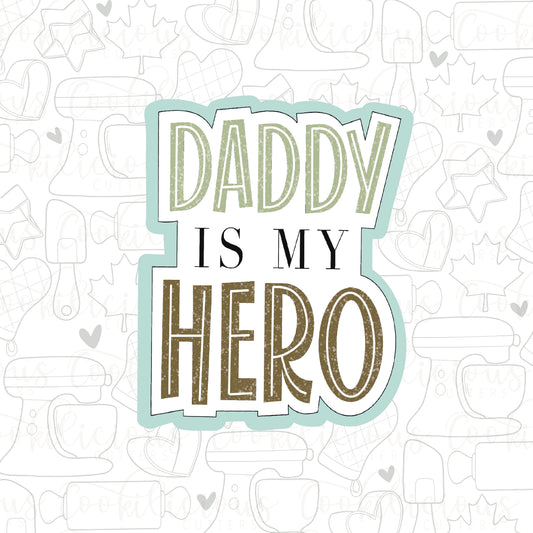 Daddy is my Hero