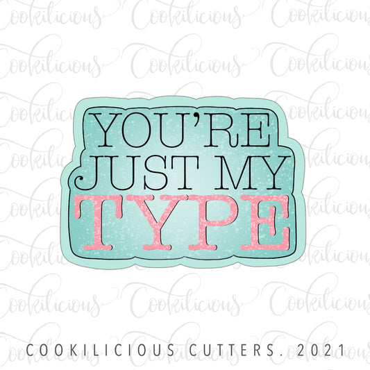 You’re Just My Type Plaque